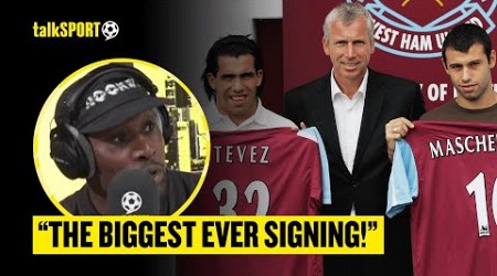 Carlton Cole CLAIMS Carlos Tevez &amp; Javier Mascherano JOINING West Ham Was The BIGGEST EVER Signing 