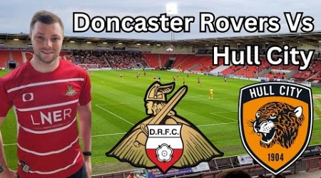 ROVERS MAUL THE TIGERS! Doncaster Rovers Vs Hull City