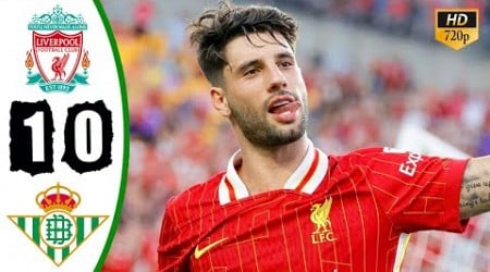 Liverpool vs Real Betis 1-0 Highlights &amp; All Goals 2024 HD 