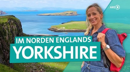 Yorkshire – Auf Entdeckungsreise von Scarborough bis Newcastle im Norden von England | ARD Reisen