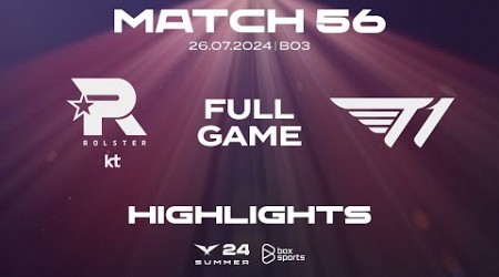 Full Highlights KT vs T1 | Match 56 | LCK Mùa Hè 2024