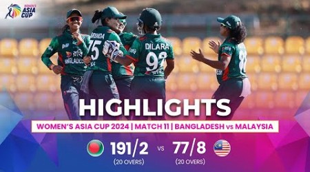 Bangladesh (W) vs Malaysia (W) | ACC Women&#39;s Asia Cup | Match 11 | Highlights