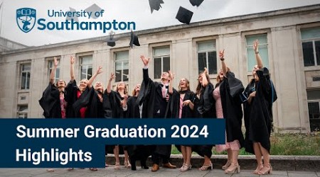 Summer Graduation 2024 Highlights | University of Southampton