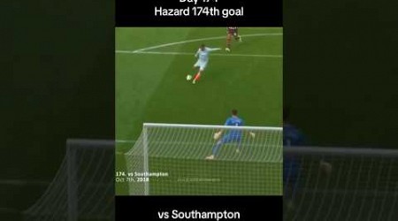 Day 174 Hazard 174th goal vs Southampton