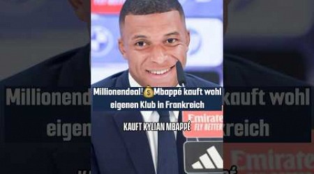 Diesen Verein möchte Mbappé wohl kaufen 