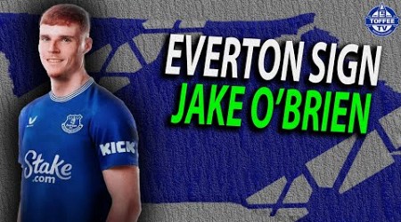 Everton Sign Jake O&#39;Brien