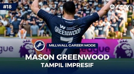 Laga Perdana Millwall Di Premier League! Greenwood Hattrick | FC 24 Millwall Career Mode