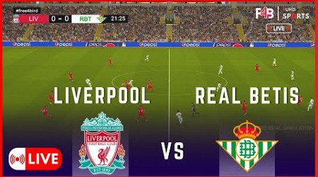 LIVERPOOL VS REAL BETIS LIVE | CLUB FRIENDLIES 2024 | .SIMULATION &amp; LIVE SCORE #liverpool