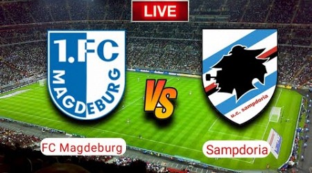 FC Magdeburg Vs Sampdoria | International Club Friendly Live Match Score 2024