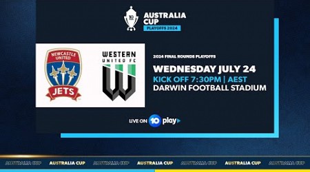 Newcastle Jets v Western United | Australia Cup 2024 Playoffs