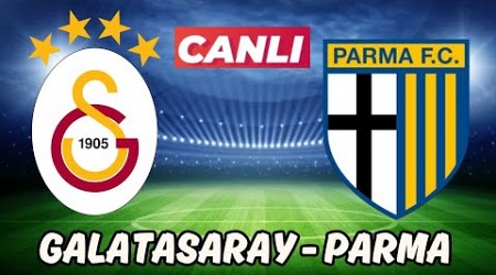 GALATASARAY PARMA MAÇI CANLI İZLE