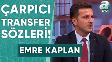 Emre Kaplan, Galatasaray&#39;ın Wendel Ve McTominay Transferlerinde Son Durumunu Açıkladı!