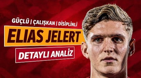 Elias Jelert Analizi | Galatasaray&#39;a Faydalı Olur mu?