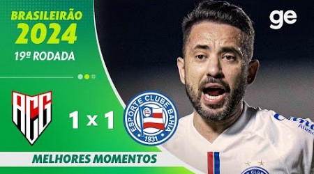 ATLÉTICO-GO 1 X 1 BAHIA | MELHORES MOMENTOS | 19ª RODADA BRASILEIRÃO 2024 | ge.globo