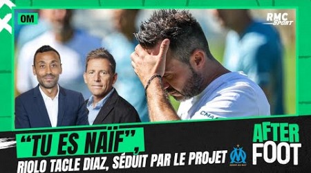 OM : &quot;Tu es naïf&quot;, Riolo tacle Diaz, séduit par le projet marseillais