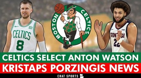 Celtics Select Anton Watson With Pick #54 In 2024 NBA Draft + MAJOR Kristaps Porzingis Injury News