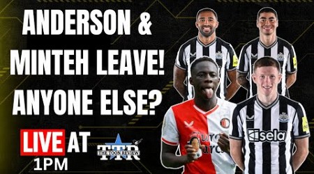 Anderson &amp; Minteh Leave! | Anyone Else? | NUFC News