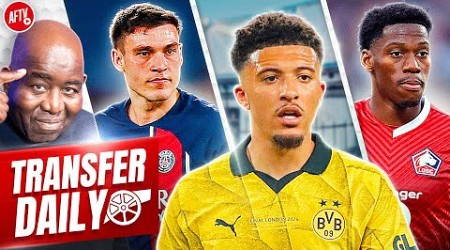 Arsenal Offered Jadon Sancho &amp; £50m PSG Star Plus Race Entered For Jonathon David! | Transfer Daily