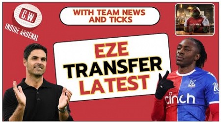 Arsenal transfer talk: Eze latest | Swap deals | Nketiah fee | Hutchinson sell-on | Calafiori links