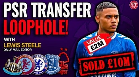 Premier League Can Do Nothing! How Teams Like Everton &amp; Villa Have Found a PSR Transfer Loophole!