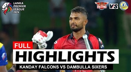 Kandy Falcons Vs Dambulla Sixers Full Highlights Match No 1 LPL 2024 | KAF VS DAS