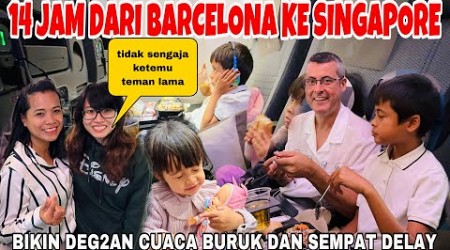 14 JAM DARI BARCELONA KE SINGAPORE ,BIKIN DEG2AN CUACA HUJAN DAN SEMPAT DELAY