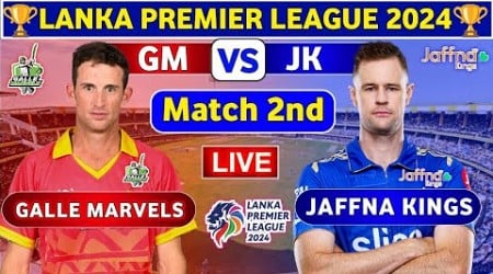 Jaffna Kings vs Galle Marvels, 2nd Match | GM vs JK 2nd T20 Live Score &amp; Commentary LPL 2024