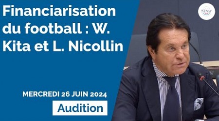 Financiarisation du football : Waldemar Kita et Laurent Nicollin