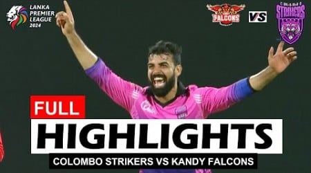 Colombo Strikers Vs Kandy Falcons Full Highlights LPL 2024 | Match 3 | CLS VS KAF