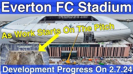 NEW Everton FC Stadium on 2.7.24 - Work On The Pitch Starts..