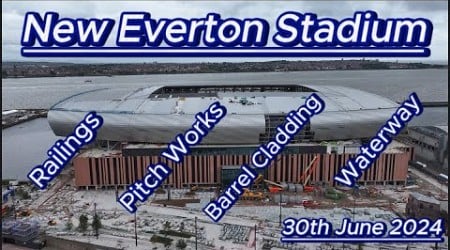 New Everton FC Stadium - 30th June 2024 - Bramley Moore Dock - Latest Progress Update #efc