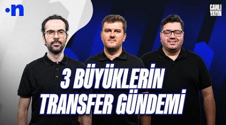 Batshuayi İstanbul&#39;a geldi, FB&#39;de forvet arayışı, BJK&#39;de transfer açıklaması | Sinan, Serkan, Berk