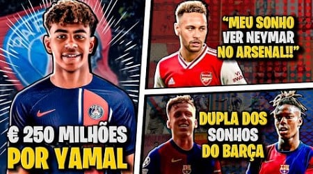 PSG DESESPERADO | &quot;Meu sonho ver o Neymar no Arsenal&quot; | Dani Olmo e Nico Williams no Barça E MUITO +
