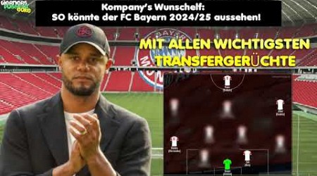 Kompany‘s Wunschelf: So könnte FC Bayern 2024/25 aussehen!