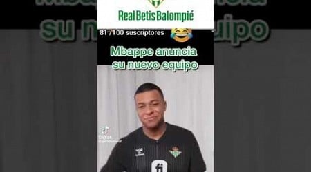 Mbappé rechaza al @realmadrid y decide ir al @RealBetis 