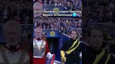 2013 Final Champions League Bayern vs Dortmund⚔️ | Legendary Opening Ceremony #football