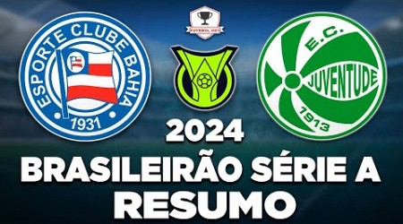 BAHIA 2 x 0 JUVENTUDE AO VIVO | BRASILEIRÃO SÉRIE A 2024 | 14ª RODADA | NARRAÇÃO