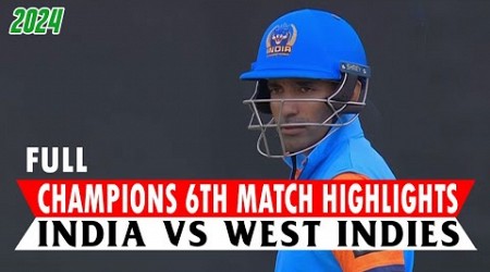 India Champions vs West Indies Champions 6th Match Full Highlights | IND vs Wi