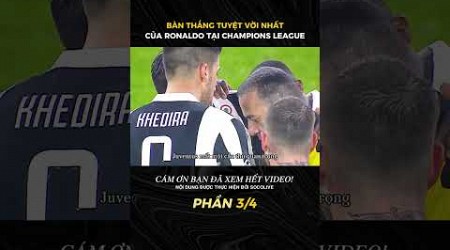 BÀN THẮNG TUYỆT VỜI NHẤT CỦA RONALDO TẠI CHAMPIONS LEAGUE (phần 3/4) #blvsocolive #socolive #bongda