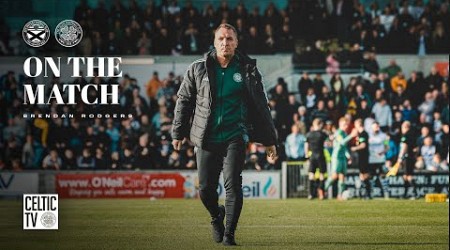 Brendan Rodgers on the match | Ayr United 1-1 Celtic | The Bhoys of Summer