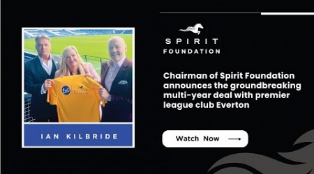 SPIRIT FOUNDATION AND EVERTON LINK UP TO SUPPORT THE CLUB’S DISABILITY AND LITERACY PROGRAMMES