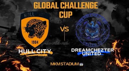 Hull City vs Dreamchezter United | Group Match, Global Challenge Cup, Season 2 Legendary Division.