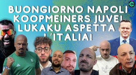 BUONGIORNO A NAPOLI!!? KOOPMEINERS JUVE CI SIAMO!