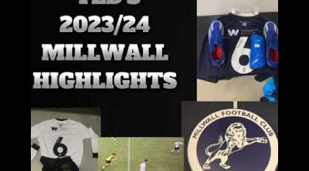 Teds 2023/24 Millwall highlights