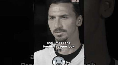 Zlatan Ibrahimovic On Why He Went to the Premier League 