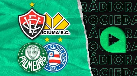 Palmeiras x Bahia | Vitória x Criciúma - Brasileirão Série A 2024 - Rádio Sociedade