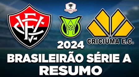 VITÓRIA 2 x 1 CRICIÚMA AO VIVO | BRASILEIRÃO SÉRIE A 2024 | 15ª RODADA | NARRAÇÃO