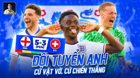 TUYỂN ANH VẪN CỨ VẬT VỜ VÀ VẪN CỨ… GIÀNH CHIẾN THẮNG