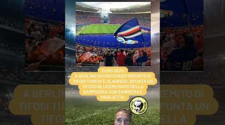 #euro2024 #tifoso #sampdoria #blucerchiato #olandesi #turchi #brunopizzulthevoice