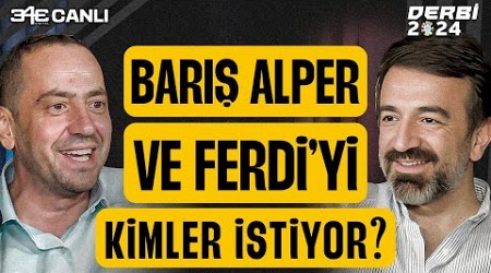 Yarı Finale Neden Kalamadık? | Barış Alper ve Ferdi&#39;yi Kimler İstiyor? | 343 Derbi Canlı